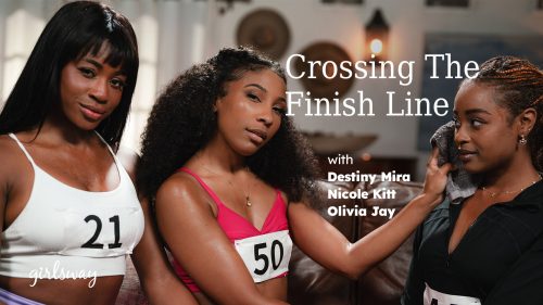 GirlsWay: Crossing The Finish Line – Nicole Kitt, Destiny Mira & Olivia Jay