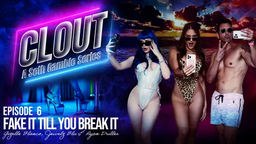 Wicked: Clout Episode 6 – Jewelz Blu & Gisele Blanco