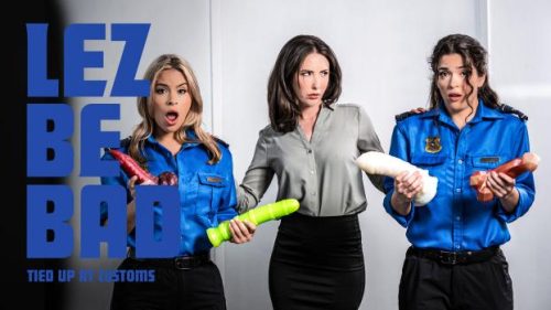 LezBeBad: Tied Up At Customs – Casey Calvert, Victoria Voxxx & Nicole Aria