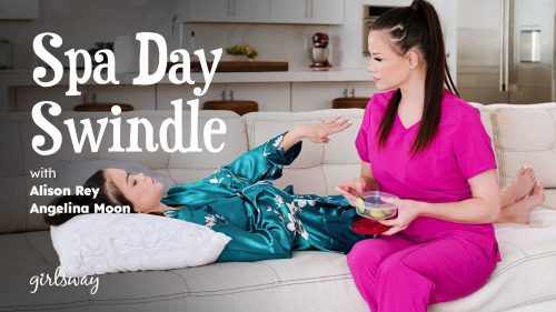 GirlsWay: Spa Day Swindle – Alison Rey & Angelina Moon