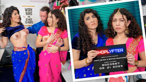 ShopLyfter Case No. 8003887: Under the Saris – Nikki Slick & Satine Summers
