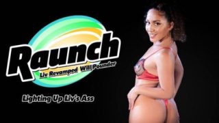 Raunch – Lighting Up Liv Revamped’s Ass