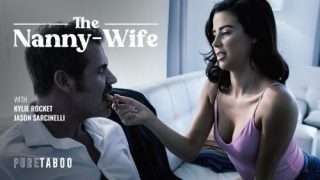 PureTaboo: The Nanny-Wife – Kylie Rocket