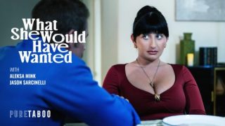 PureTaboo: What She Would Have Wanted – Aleksa Mink