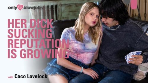 OnlyTeenBlowjobs: Her Dick Sucking Reputation Is Growing – Coco Lovelock