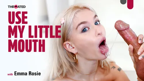 Throated: Use My Little Mouth – Emma Rosie