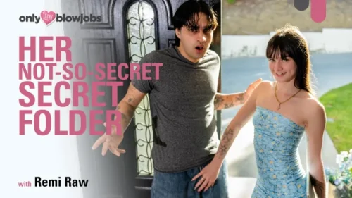 OnlyTeenBlowjobs: Her Not-So-Secret Secret Folder – Remi Raw